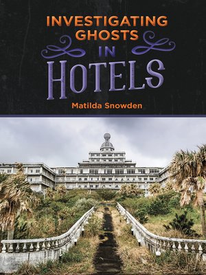 cover image of Investigating Ghosts in Hotels